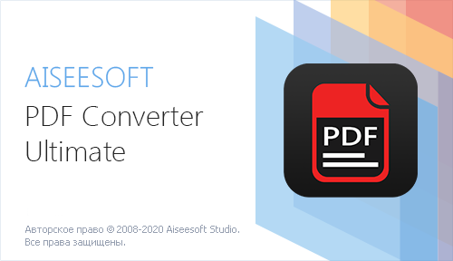 Aiseesoft PDF Converter Ultimate 3.3.58 (RePack & Portable)